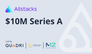 Allstacks announces $10M in Series A Funding